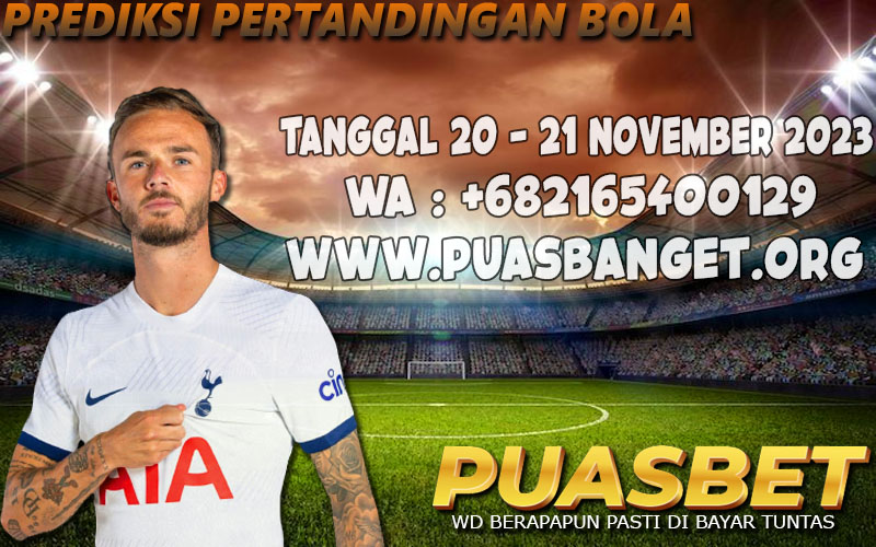 PREDIKSI BOLA 95% AKURAT TANGGAL 20 – 21 NOVEMBER 2023 PUASBET