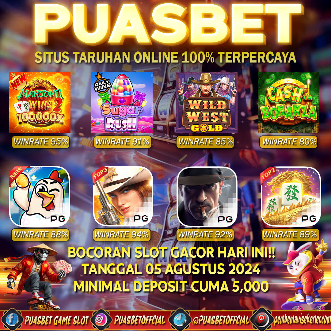 INFO SLOT GACOR PUASBET 05 AUG 2024