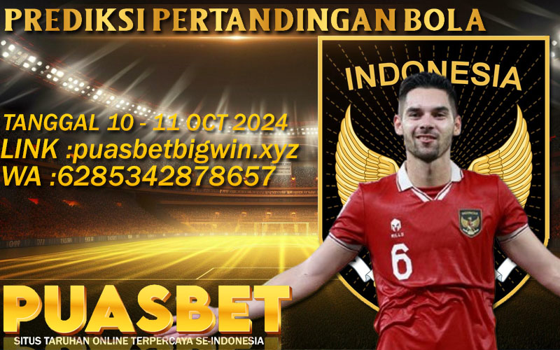 PREDIKSI BOLA PUASBET 10 – 11 OCTOBER 2024