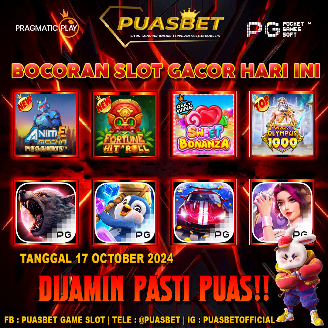 INFO SLOT GACOR PUASBET 17 OCTOBER 2024