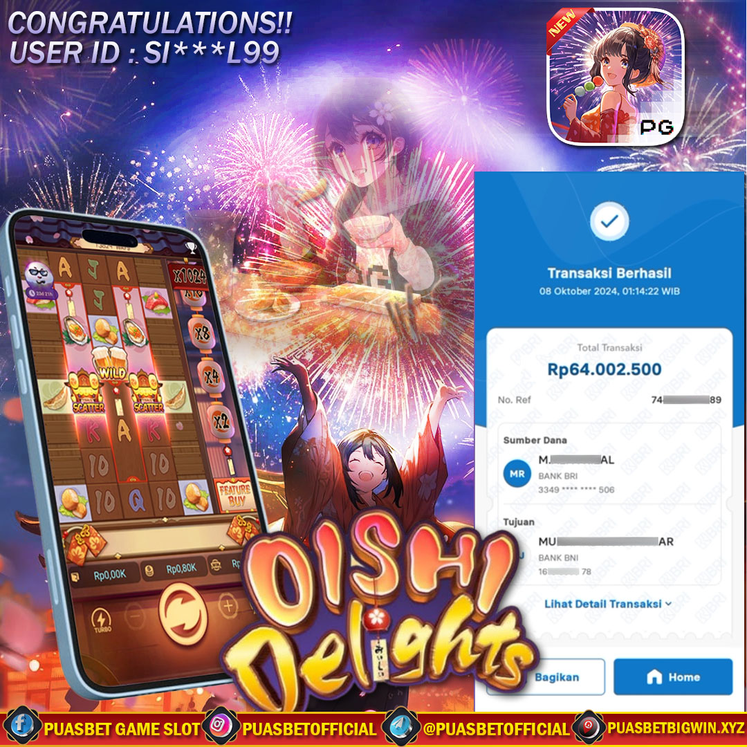 BUKTI WD PUASBET 08 OCTOBER 2024 ( OISHI DELIGHTS PG SOFT ) Rp 64.000.000 – LUNAS)