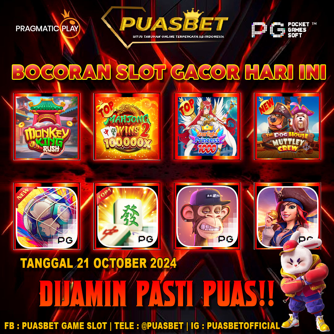 INFO SLOT GACOR PUASBET 21 OCTOBER 2024