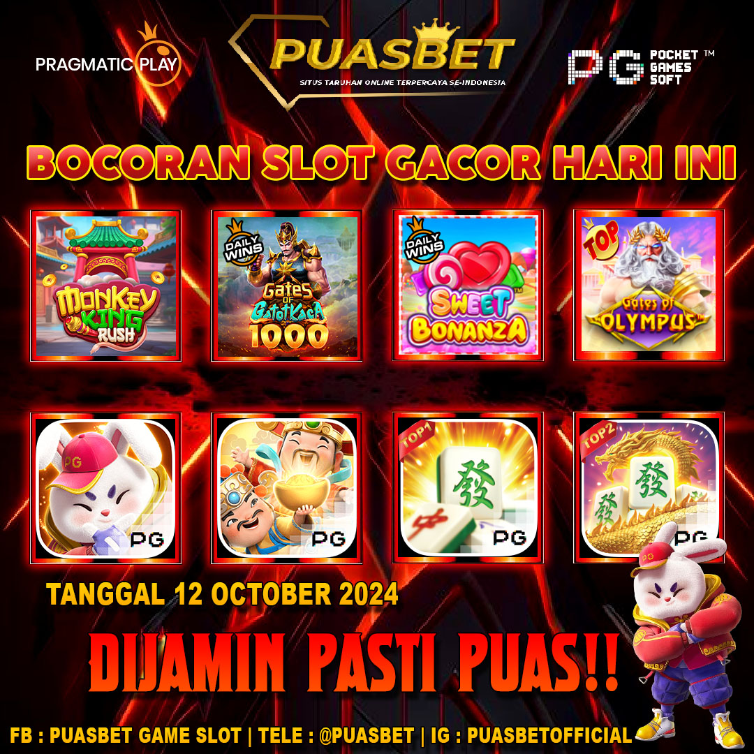 INFO SLOT GACOR PUASBET 12 OCTOBER 2024