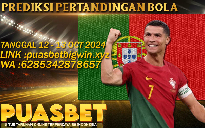 PREDIKSI BOLA PUASBET 12 – 13 OCTOBER 2024