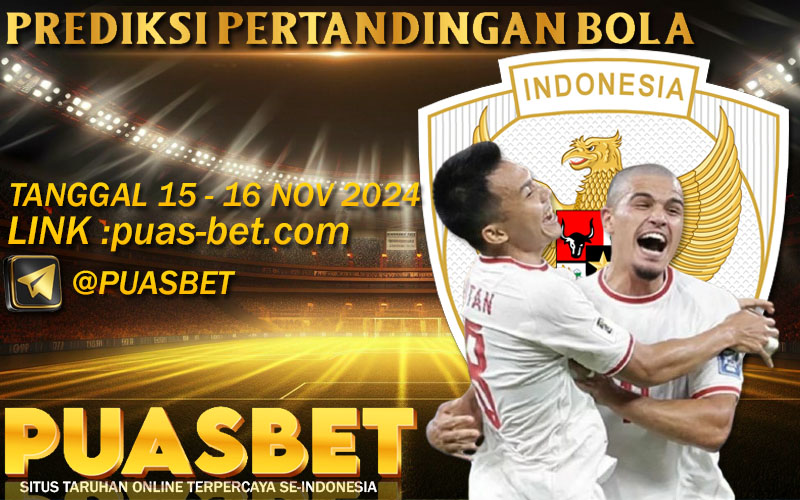 PREDIKSI BOLA PUASBET 15 – 16 – NOVEMBER 2024