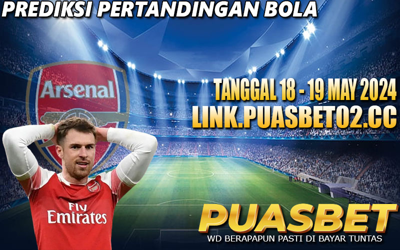 PREDIKSI PERTANDINGAN BOLA 18 – 19 MAY 2024,, PUASBET,,